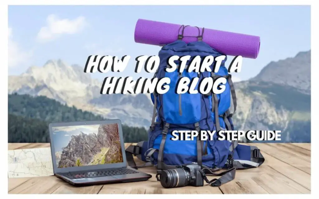 how to start a hiking blog