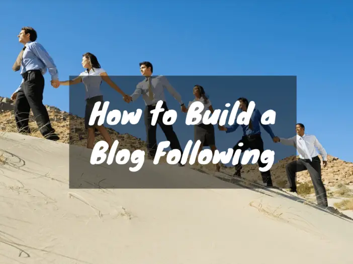 how to build a blog following
