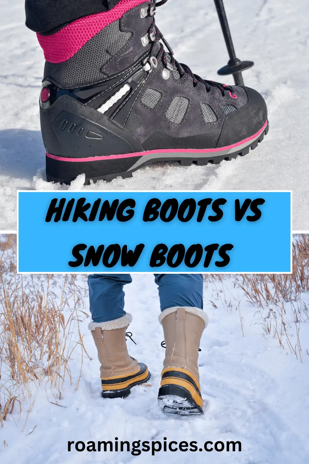 Hiking Boots vs Snow Boots