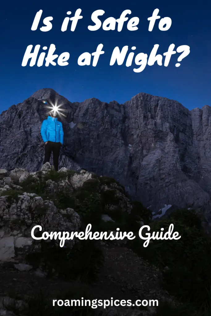 is it safe to hike at night
